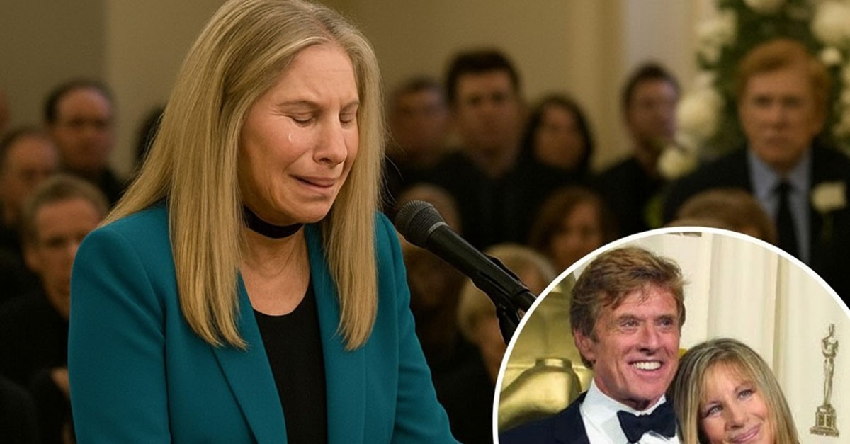 Barbra Streisand’s emotional goodbye to Robert Redford